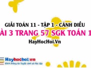 Giải bài 3 trang 57 Toán 11 tập 1 SGK Cánh Diều